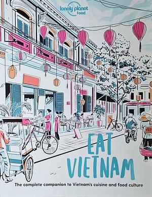 Eat Vietnam by Lonely Planet Food