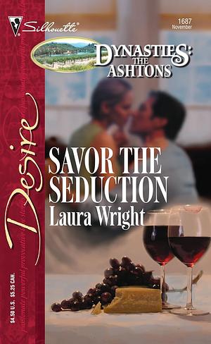 Savor The Seduction by Laura Wright