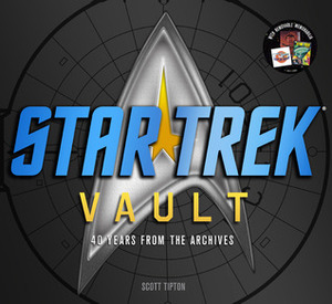 Star Trek Vault: 40 Years from the Archives by Scott Tipton