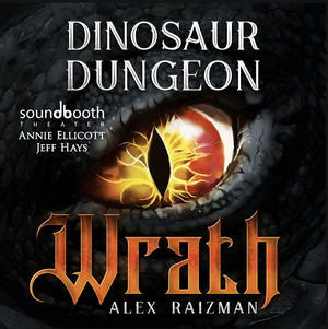 Wrath: A LitRPG Dungeon Core Adventure by Alex Raizman