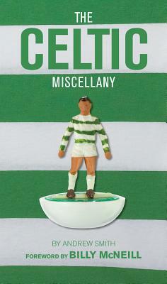 The Celtic Miscellany by Andrew Smith