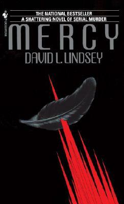 Mercy: A Shattering Novel of Serial Murder by David Lindsey