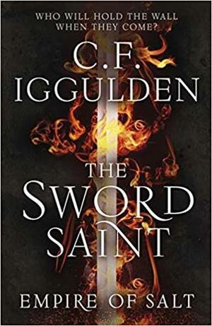 The Sword Saint by C.F. Iggulden, Conn Iggulden