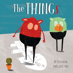 The Things by Petronela Dostalova