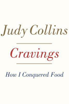 Cravings: How I Conquered Food by Judy Collins