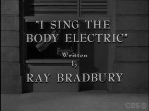 I Sing the Body Electric: Teleplay (The Twilight Zone) by Rod Serling, Ray Bradbury