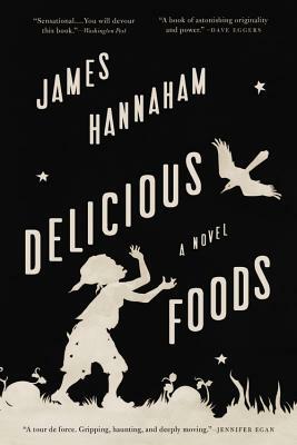 Delicious Foods by James Hannaham