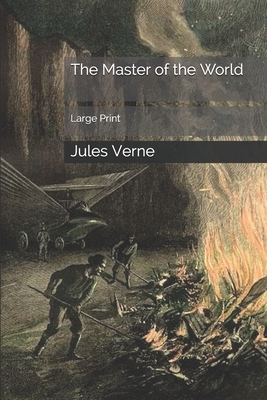 The Master of the World: Large Print by Jules Verne