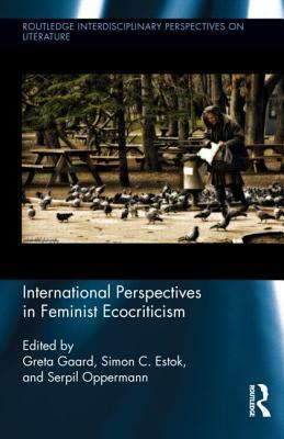 International Perspectives in Feminist Ecocriticism by 