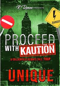 Proceed with Kaution: A Collierville Heights Tale: Trap by Unique