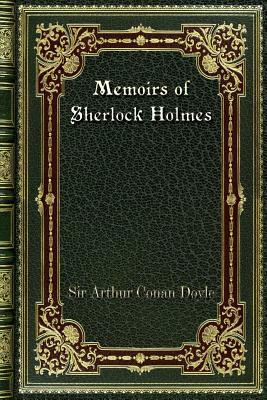 Memoirs of Sherlock Holmes by Arthur Conan Doyle