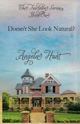 Doesn't She Look Natural by Angela Hunt