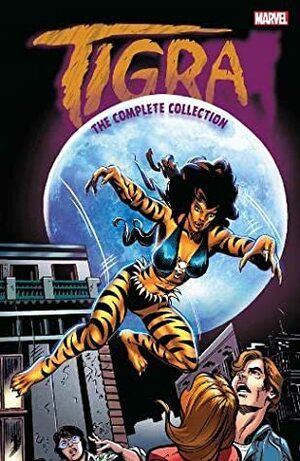 Tigra: The Complete Collection by Chris Claremont, Don Perlin, Linda Fite, Marie Severin, Jim Mooney, Paty Greer, Gerry Conway, Tony Isabella