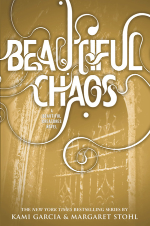 Beautiful Chaos by Margaret Stohl, Kami Garcia