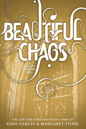 Beautiful Chaos by Kami Garcia, Margaret Stohl