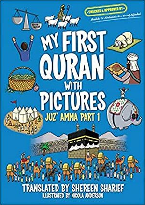 My First Quran with Pictures: Juz' Amma Part 1 by Shereen Sharief, Nicola Anderson