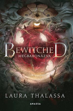 Bewitched - Megbabonázva by Laura Thalassa