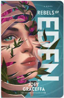 Rebels of Eden by Joey Graceffa