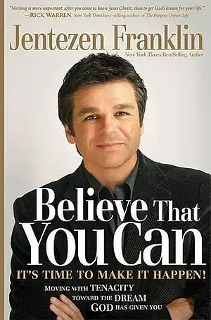 Believe that You Can by Jentezen Franklin