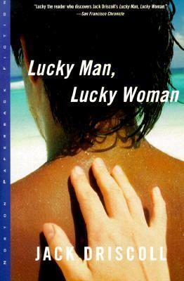 Lucky Man, Lucky Woman by Jack Driscoll