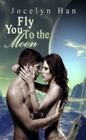 Fly You To The Moon by Jocelyn Han
