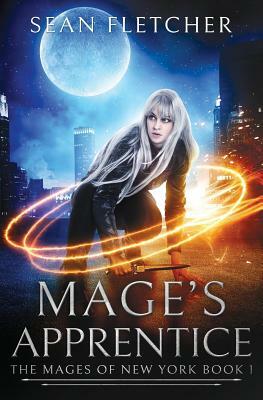 Mage's Apprentice (Mages of New York Book 1) by Sean Fletcher