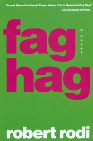 Fag Hag by Robert Rodi