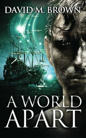 A World Apart by David M. Brown