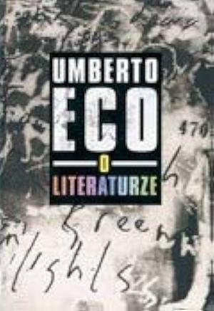 O literaturze by Umberto Eco