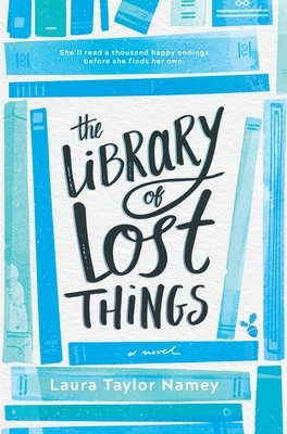 The Library of Lost Things by Laura Taylor Namey