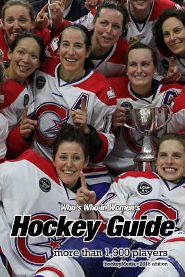 (Past Edition) Who's Who in Women's Hockey Guide 2016 by Richard Scott