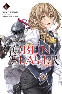 Goblin Slayer, Vol. 4 (Light Novel) by Kumo Kagyu