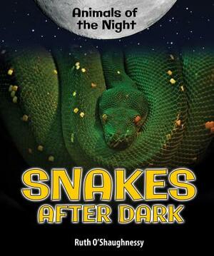Snakes After Dark by Ruth O'Shaughnessy