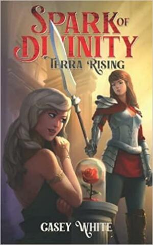 Terra Rising: A Mythology Isekai by Casey White