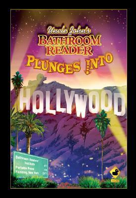 Uncle John's Bathroom Reader Plunges into Hollywood by Bathroom Readers' Institute