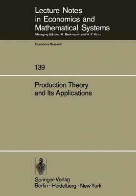 Production Theory and Its Applications: Proceedings of a Workshop by 