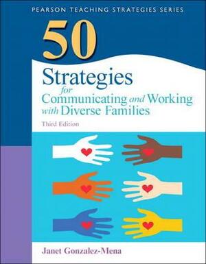 50 Strategies for Communicating and Working with Diverse Families by Janet Gonzalez-Mena