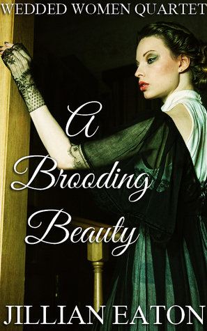 A Brooding Beauty by Jillian Eaton