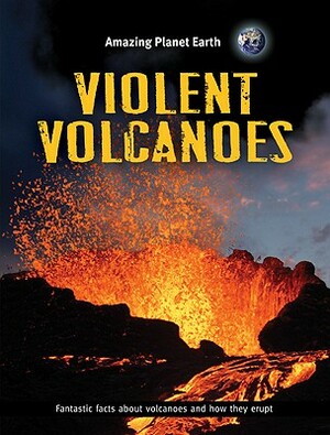 Violent Volcanoes by Terry Jennings