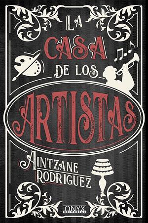 La Casa de los Artistas by Aintzane Rodríguez