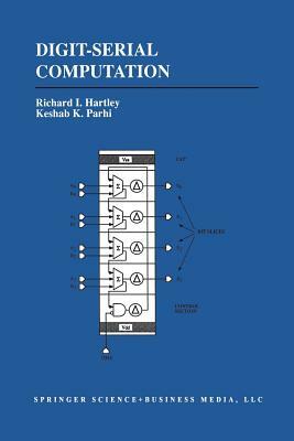 Digit-Serial Computation by Richard Hartley, Keshab K. Parhi