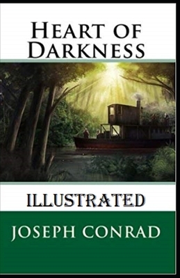 Heart of Darkness Illustrated by Joseph Conrad