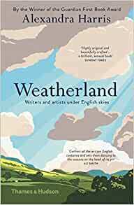 Weatherland: Writers & Artists Under English Skies by Alexandra Harris