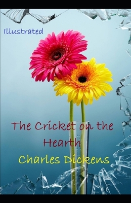 The Cricket on the Hearth Illustrated by Charles Dickens