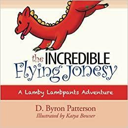 The Incredible Flying Jonesy by D.B. Patterson