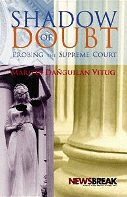 Shadow of Doubt: Probing the Supreme Court by Marites Dañguilan Vitug