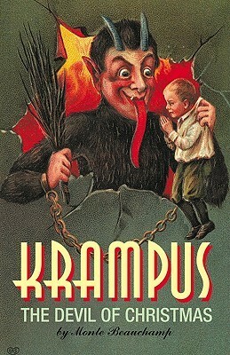 Krampus: The Devil of Christmas by Monte Beauchamp