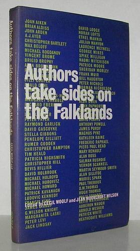 Authors Take Sides on the Falklands: Two Questions on the Falklands Conflict Answered by More Than a Hundred Mainly British Authors by Jean Moorcroft Wilson, Cecil Woolf