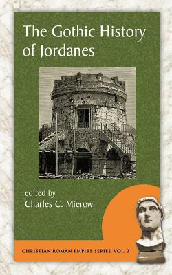 The Gothic History of Jordanes by 