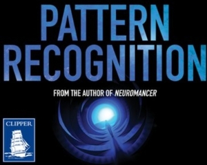 Pattern Recognition by William Gibson